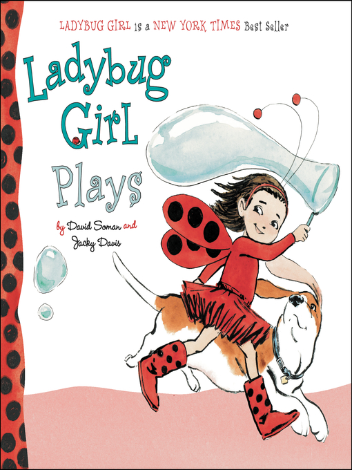 Title details for Ladybug Girl Plays by David Soman - Available